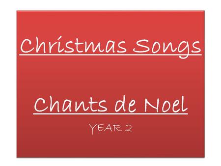 Christmas Songs Chants de Noel YEAR 2