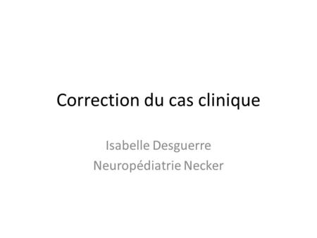 Correction du cas clinique