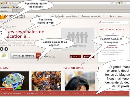 L’agenda masque encore le début des textes du Mag and co. Nous maintenons la demande du décalage de 50 pixels. Possible de réduite la typo Possible de.