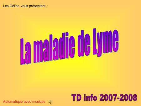 La maladie de Lyme TD info Les Céline vous présentent :