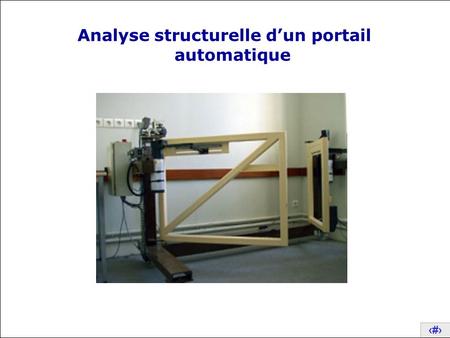 Analyse structurelle d’un portail automatique