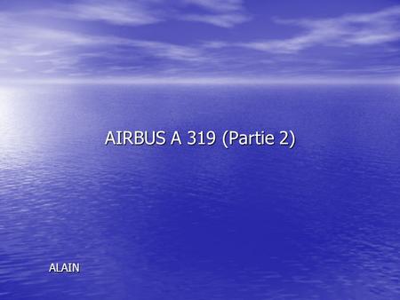 AIRBUS A 319 (Partie 2) ALAIN. A319-112 C/n 2174 ‘OE-LDB’ Austrian.