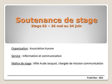 Soutenance de stage Stage S2 – 26 mai au 24 juin