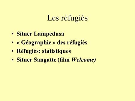 Les réfugiés Situer Lampedusa « Géographie » des réfugiés