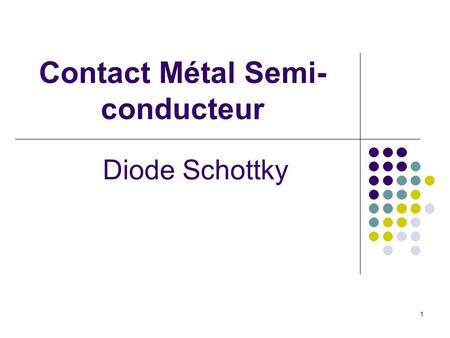Contact Métal Semi-conducteur