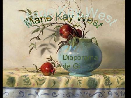 Diaporama de Gi Mary Kay Ouest Mary Kay West est un native de Asheville, Caroline du Nord et est la fille de l’aquarelliste Elizabeth Phillips. Mary.