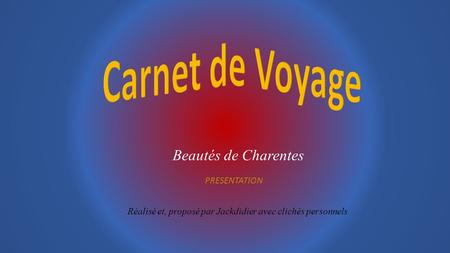 Carnet de Voyage Beautés de Charentes PRESENTATION
