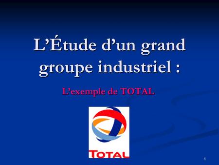 L’Étude d’un grand groupe industriel :