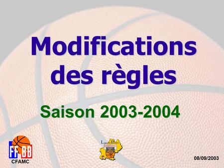 08/09/2003 CFAMC Modifications des règles Saison 2003-2004.
