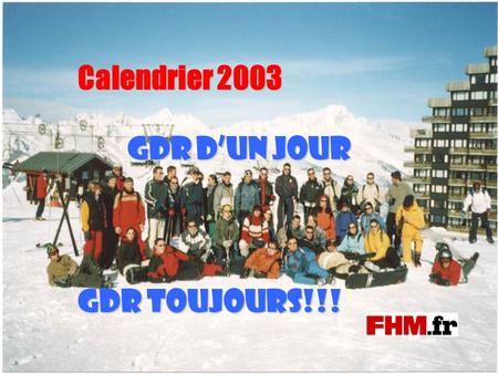 Calendrier 2003 GDR D’UN JOUR GDR TOUJOURS!!!.