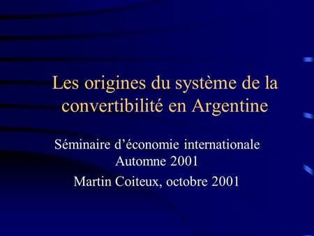 Les origines du système de la convertibilité en Argentine