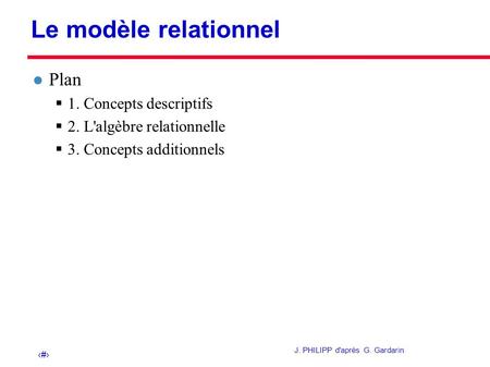 Le modèle relationnel Plan 1. Concepts descriptifs