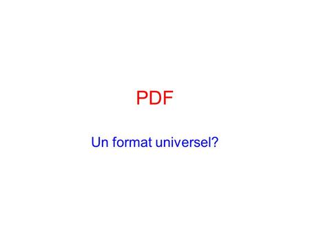 PDF Un format universel?.