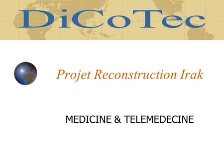 Projet Reconstruction Irak MEDICINE & TELEMEDECINE.