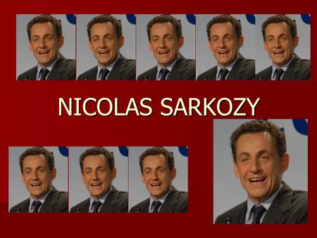 NICOLAS SARKOZY. Il est né le 28 janvier 1955 dans le 17ieme arrondissement de Paris, est un homme politique français. Il est président de l'Union pour.