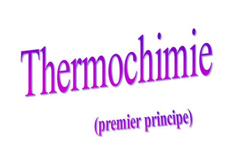 Thermochimie (premier principe).