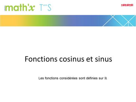 Fonctions cosinus et sinus