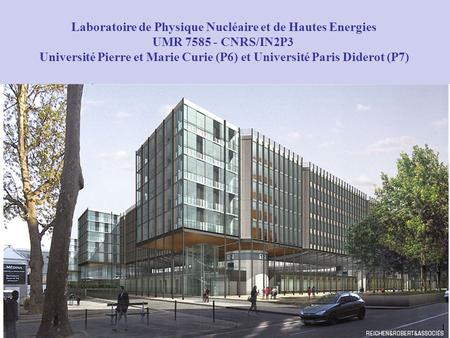 Université Pierre et Marie Curie (P6) et Université Paris Diderot (P7)