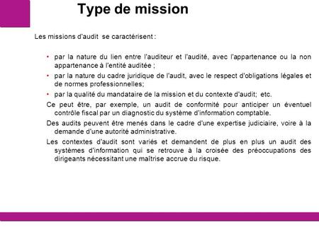 Type de mission Les missions d'audit se caractérisent :