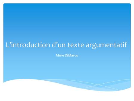 L’introduction d’un texte argumentatif