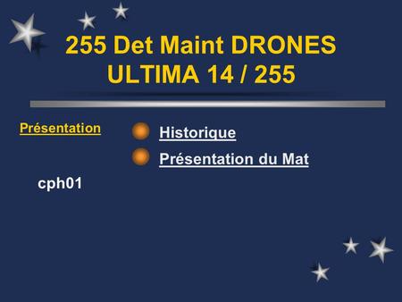 255 Det Maint DRONES ULTIMA 14 / 255