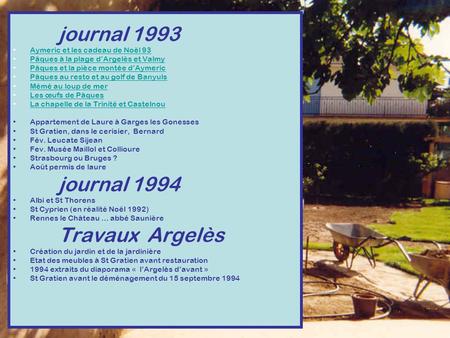 Journal 1993 Aymeric et les cadeau de Noël 93 Pâques à la plage d’Argelès et Valmy Pâques et la pièce montée d’Aymeric Pâques au resto et au golf de Banyuls.