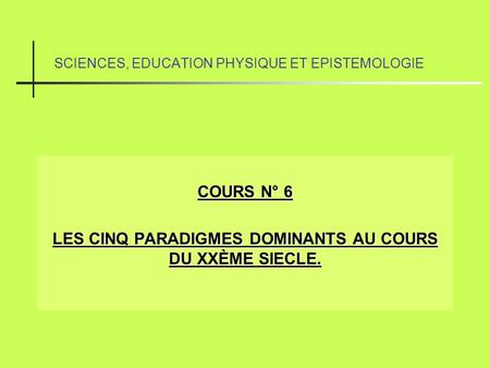 SCIENCES, EDUCATION PHYSIQUE ET EPISTEMOLOGIE