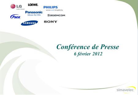 Conférence de Presse 6 février 2012. 2 Membres du Comité Exécutif : Philippe BARTHELET, Vice Président Exécutif – SAMSUNG Electronics France Michel BRIAN,