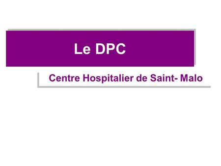 Centre Hospitalier de Saint- Malo