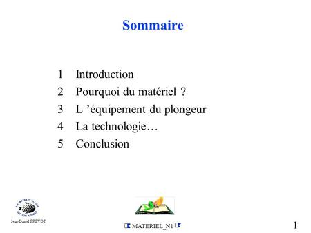 Sommaire 1 Introduction 2 Pourquoi du matériel ?