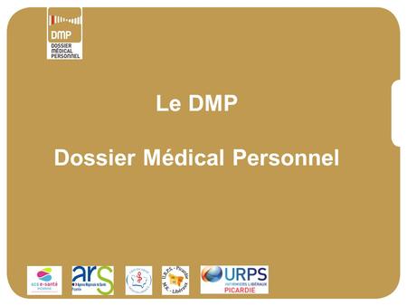 Le DMP Dossier Médical Personnel