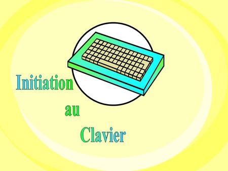 Initiation au Clavier.