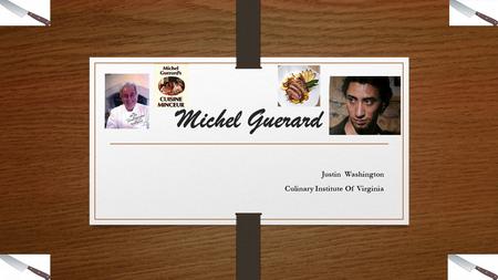 Michel Guerard Justin Washington Culinary Institute Of Virginia.