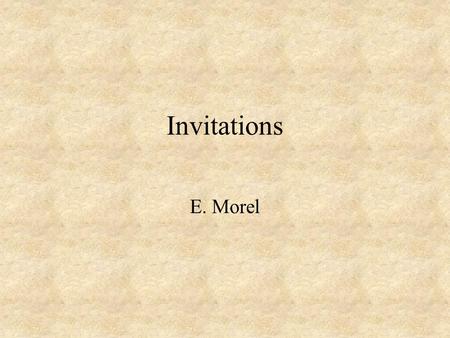 Invitations E. Morel.