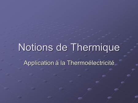 Application à la Thermoélectricité