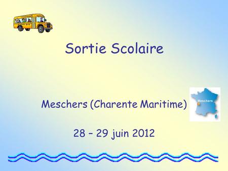 Meschers (Charente Maritime) 28 – 29 juin 2012