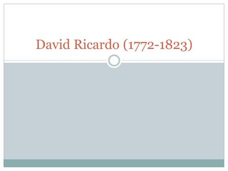 David Ricardo (1772-1823).