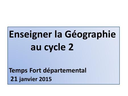 Enseigner la Géographie au cycle 2