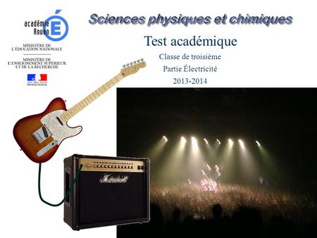 Test académique Classe de troisième Partie Électricité 2013-2014.