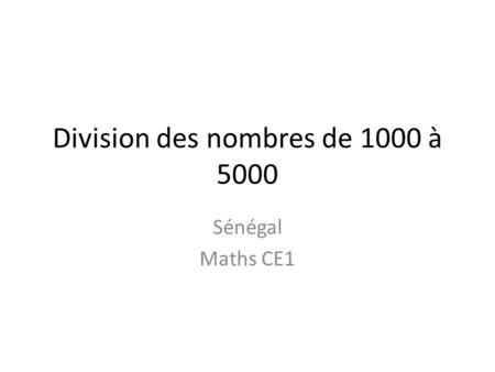 Division des nombres de 1000 à 5000