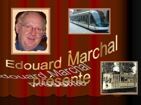 Edouard Marchal présente.