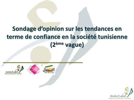 Sondage d’opinion sur les tendances en terme de confiance en la société tunisienne (2 ème vague) 1.