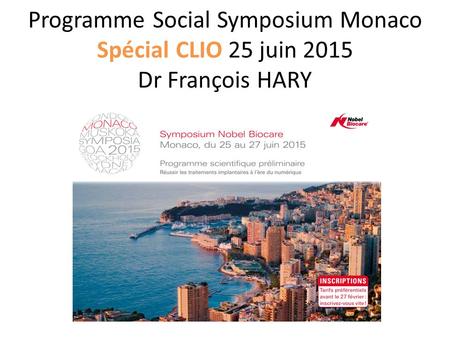 Programme Social Symposium Monaco Spécial CLIO 25 juin 2015 Dr François HARY.