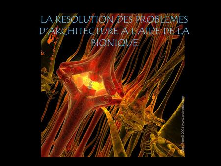 LA RESOLUTION DES PROBLEMES D'ARCHITECTURE A L’AIDE DE LA BIONIQUE