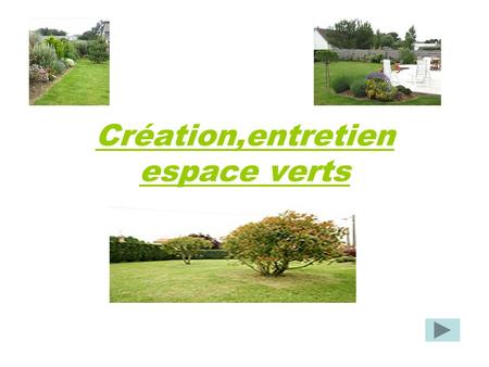 Création,entretien espace verts