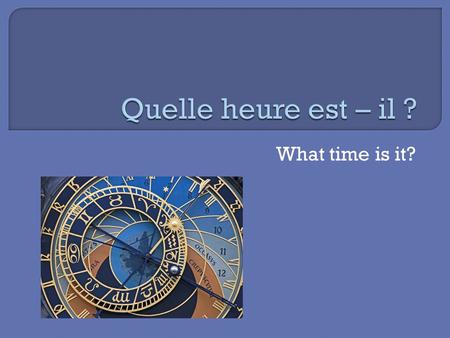 What time is it?. TTelling the time in French is simple as long as you follow the basic rules. AAlways remember: Hours first, minutes last.