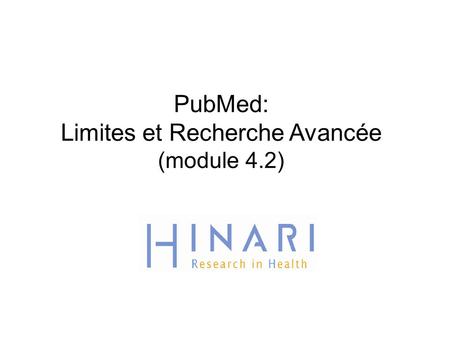 PubMed: Limites et Recherche Avancée (module 4.2)