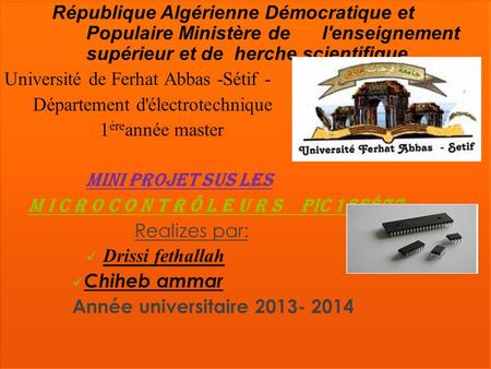République Algérienne Démocratique et Populaire Ministère de l'enseignement supérieur et de herche scientifique Université de Ferhat Abbas -Sétif.