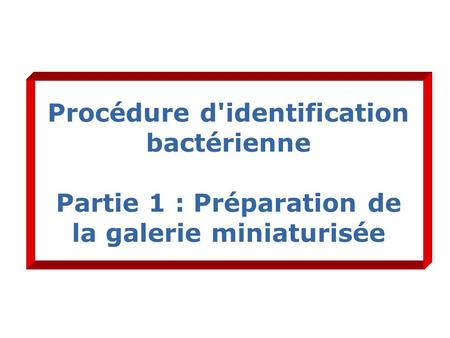 Procédure d'identification bactérienne