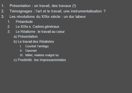 Présentation : un travail, des travaux (!)